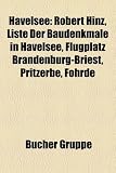 Produkt-Bild: Havelsee: Robert Hinz, Liste Der Baudenkmale in Havelsee, Flugplatz Brandenburg-Briest, Pritzerbe, Fohrde