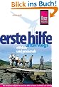 Erste Hilfe unterwegs, effektiv und praxisnah: Der komplette Ratgeber f�r die Erste Hilfe zu Hause, im Urlaub und auf Expeditionen