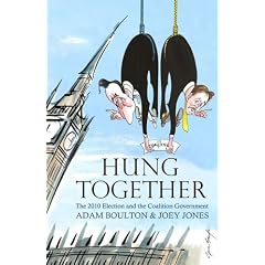 Hung Together: The 2010 Election and the Coalition Government