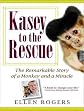 Kasey to the Rescue: The Remarkable Story of a Monkey and a Miracle
