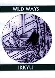 Wild Ways: Zen Poems of Ikkyu (Companions for the Journey) [Paperback]
