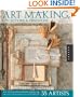 Art Making, Collections, and Obsessions: An Intimate Exploration of the Mixed-Media Work and Collections of 35 Artists