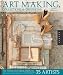Art-making, Collections, and Obsessions: An Intimate Exploration of the Mixed-media Work and Collections of 35 Artists