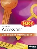 Produkt-Bild: Microsoft Access 2010 - Das offizielle Trainingsbuch, Jubil&auml;umsausgabe zum Sonderpreis: MachenSiesichfitf&uuml;rAccess2010!