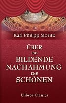 &Uuml;ber die bildende Nachahmung des Sch&ouml;nen