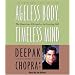 Ageless Body, Timeless Mind: The Quantum Alternative to Growing Old (Deepak Chopra)