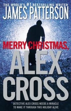 James Patterson: Merry Christmas, Alex Cross (Paperback); 2015 Edition