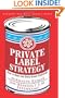 Private Label Strategy: How to Meet the Store Brand Challenge