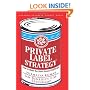 Private Label Strategy: How to Meet the Store Brand Challenge