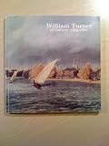 William Turner of Oxford (1789-1862) : a catalogue of a touring exhibition held at Oxfordshire County Museum, Woodstock 9 September-28 October 1984 : The Bankside Gallery, London SE1 6 November-2 Dece
