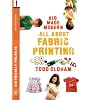 All About Fabric Printing (Kid Made Modern)