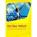 EU for you!: So funktioniert die Europ�ische Union
