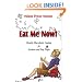 Eat Me Now!: Healthy Macrobiotic Cooking for Students and Busy People