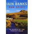 Raw Spirit: In Search of the Perfect Dram