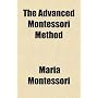 The Advanced Montessori Method