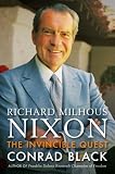 Review Quercus Publishing Plc  / The Invincible Quest: The Life of Richard Milhous Nixon
