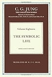 The symbolic life : miscellaneous writings