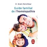 Guide familial de l'hom�opathiepar Alain Horvilleur