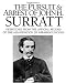 The Pursuit & Arrest of John H. Surratt: Despatches from the Official Record of the Assassination of Abraham Lincoln