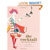 The Cocktail: 200 Fabulous Drinks