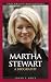 Martha Stewart: A Biography (Greenwood Biographies)
