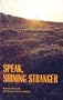 Speak, shining stranger