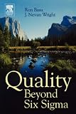 Quality Beyond Six Sigma
