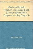 Medieval Britain : teacher's resource book
