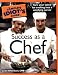 The Complete Idiot's Guide to Success as a Chef