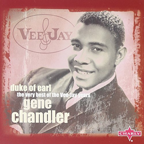 GENE CHANDLER - Duke Of Earl: The Very B - Zortam Music