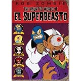 Haunted World of El Superbeastby Joe Alaskey