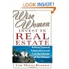 Wise Women Invest in Real Estate: Achieve Financial Independence and Live the Lifestyle of Your Dreams