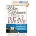 Wise Women Invest in Real Estate: Achieve Financial Independence and Live the Lifestyle of Your Dreams