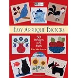Easy Applique Blocks: 50 Designs in 5 Sizes (That Patchwork Place) ~ Kay Mackenzie