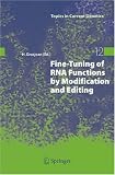 Fine-Tuning of RNA Functions by Modification and Editing (Topics in Current Genetics)