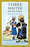 Three master musicians : medieval Islamic music