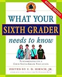 What Your Sixth Grader Needs to Know (Revised) (Core Knowledge Series)