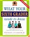 What Your Sixth Grader Needs to Know (Revised) (The Core Knowledge)