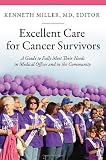 Excellent Care for Cancer Survivors: A Guide to Fully Meet Their Needs in Medical Offices and in the Community (The Praeger Series on Contemporary Health and Living)