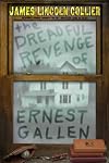 The Dreadful Revenge of Ernest Gallen