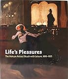 Life's pleasures : the Ashcan artists' brush with leisure, 1895-1925