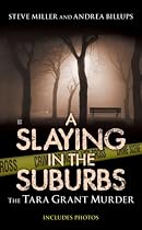A Slaying in the Suburbs: The Tara Grant Murder (Berkley True Crime)