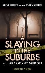 A Slaying in the Suburbs: The Tara Grant Murder
