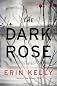 The Dark Rose: A Novel