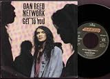 DAN REED NETWORK - GET TO YOU - 7" VINYL