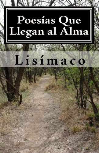 Poesìas Que Llegan al Alma (Spanish Edition)