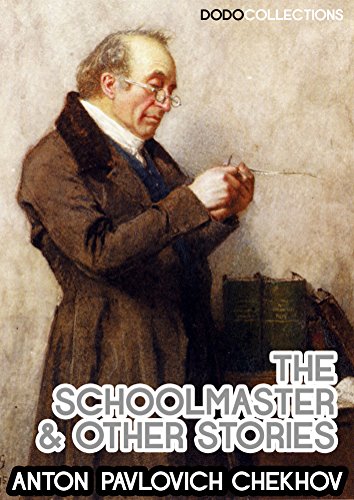 The Schoolmaster And Other Stories (Dodo Classics)