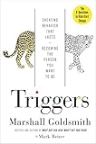 Triggers: Creating Behavior That Lasts--Becoming the Person You Want to Be