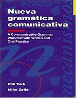 Nueva gramática comunicativa / A Communicative Grammar Worktext With Written and Oral Practice