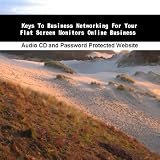 Keys To Business Networking For Your Flat Screen Monitors Online Business